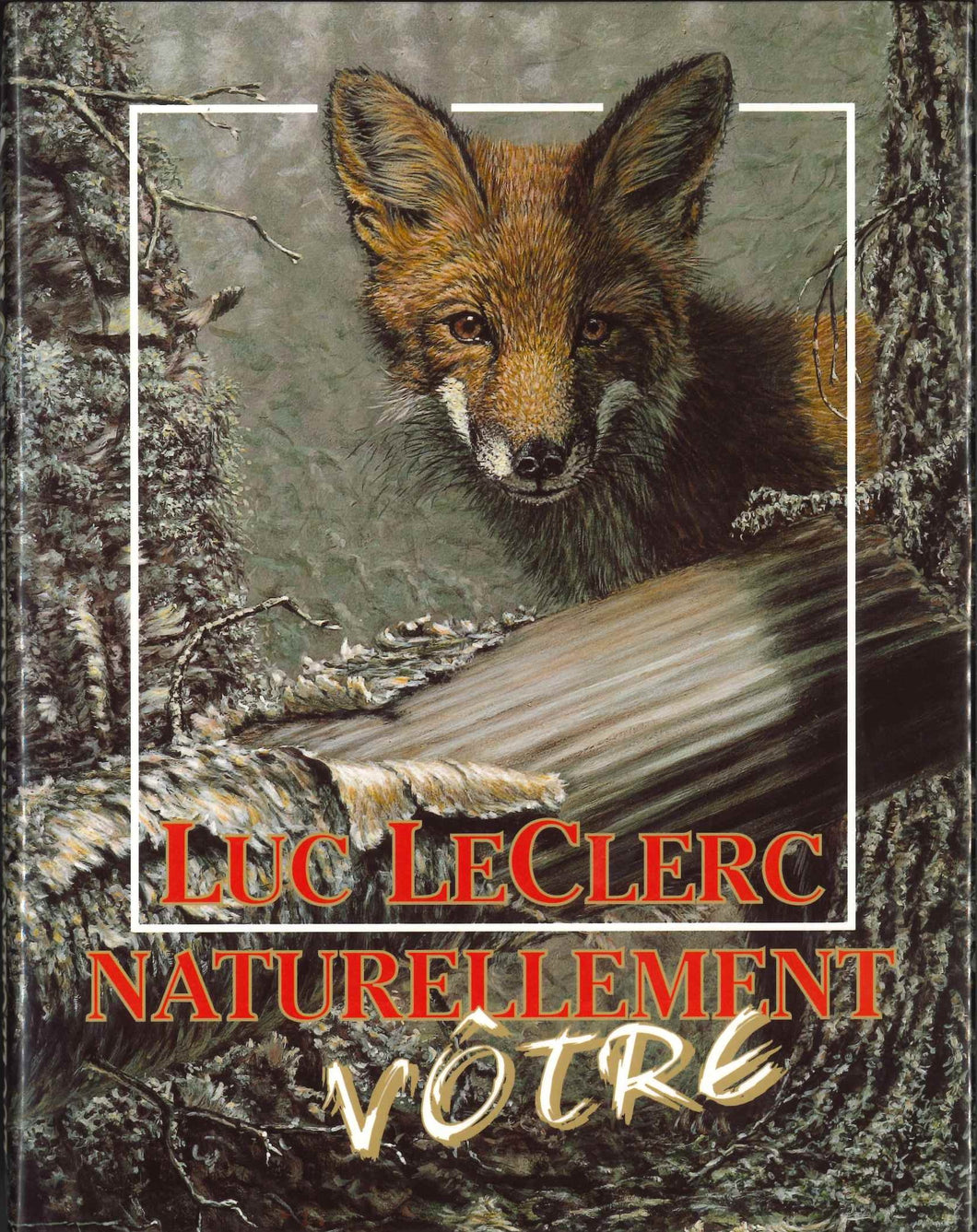 LECLERC Luc - Naturellement vôtre