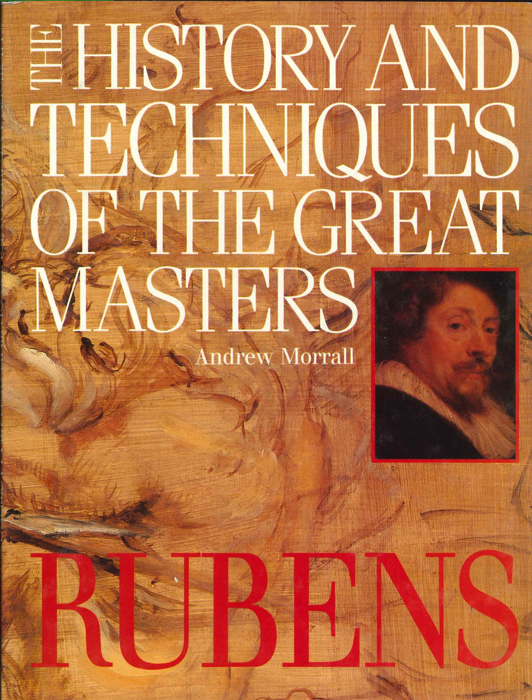 RUBENS - The history and techniques of the Great Masters