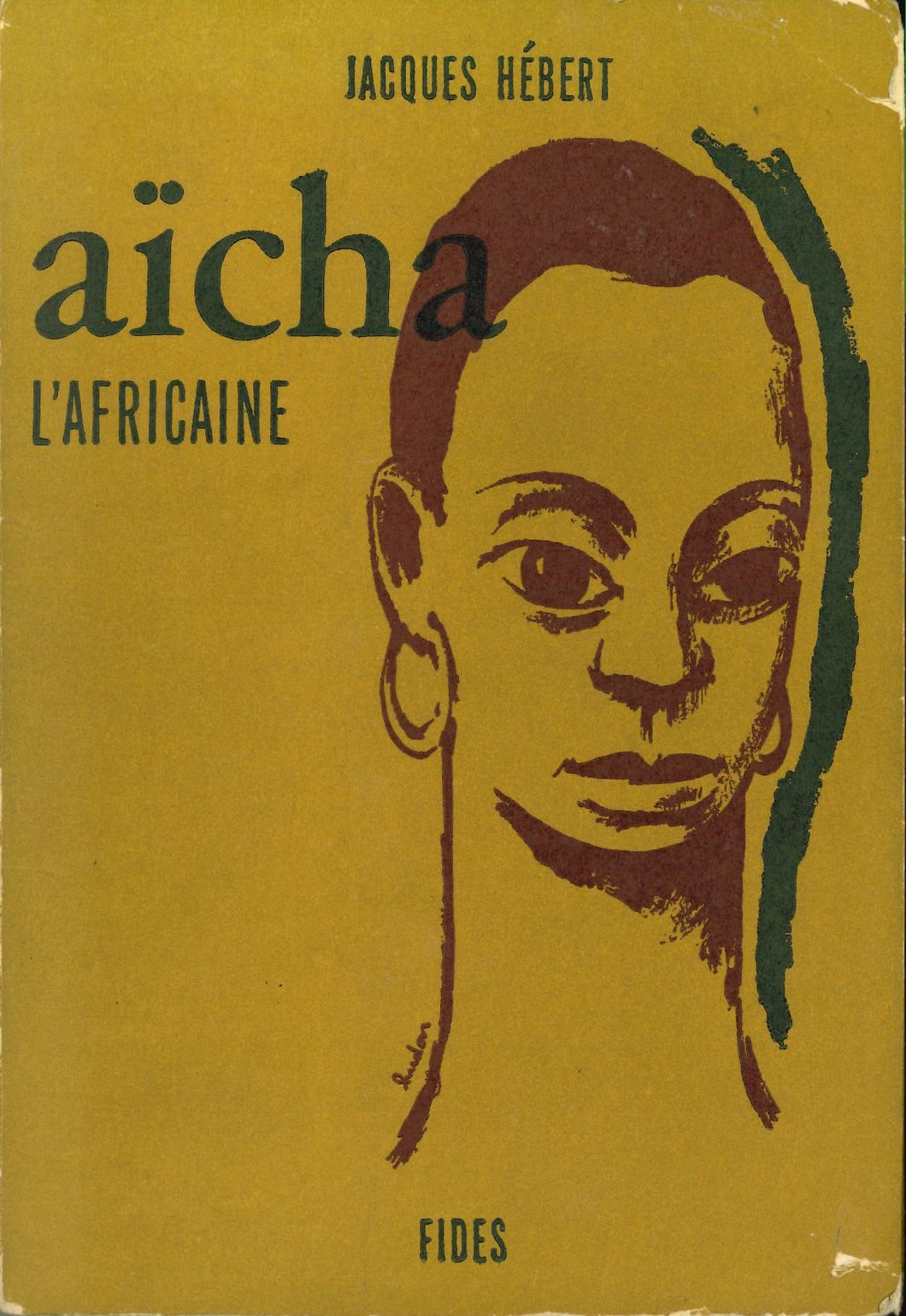 HÉBERT Jacques - Aicha L'Africaine -  Orné de 18 dessins et d’une couverture de Normand Hudon