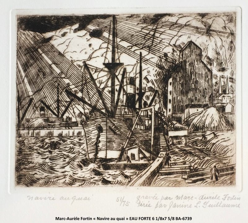 BA6739 - Navire au quai 51/75 (Eau forte/Etching) M.A.FORTIN - 6 1/8x 7 5/8 (IMAGE)