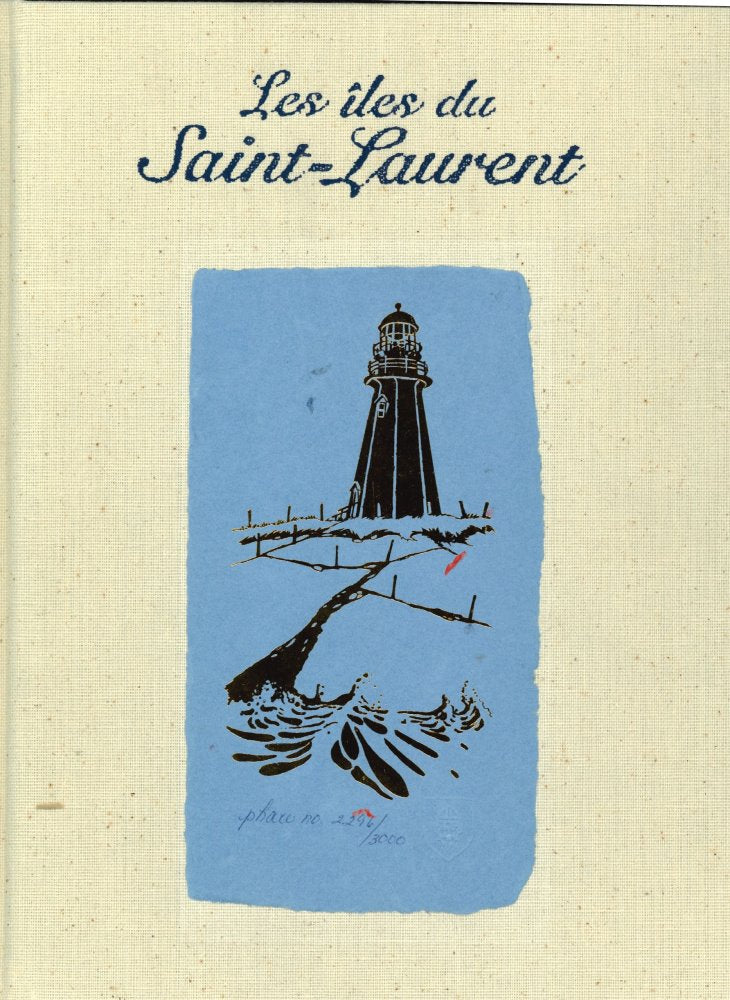 CROTEAU, ANDRÉ - Les îles du Saint-Laurent (Illustrations de Gilles Archambault)