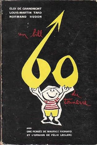 HUDON Normand,E.  DE GRANDMONT, L-M TARD - Un bill 60 du tonnerre - illustré par Normand Hudon