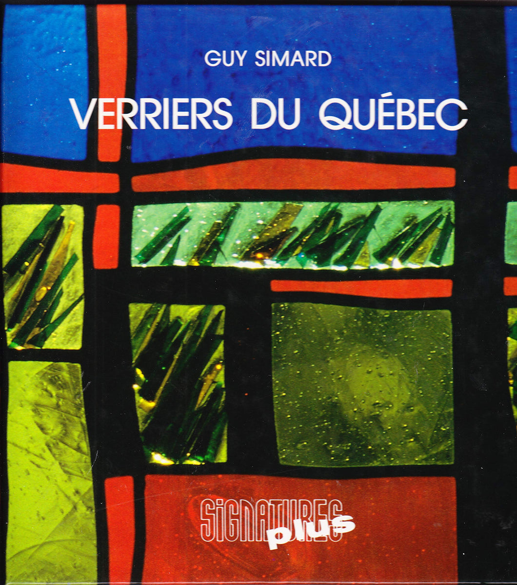 Verriers du Québec - Guy Simard - Collection Signature Plus