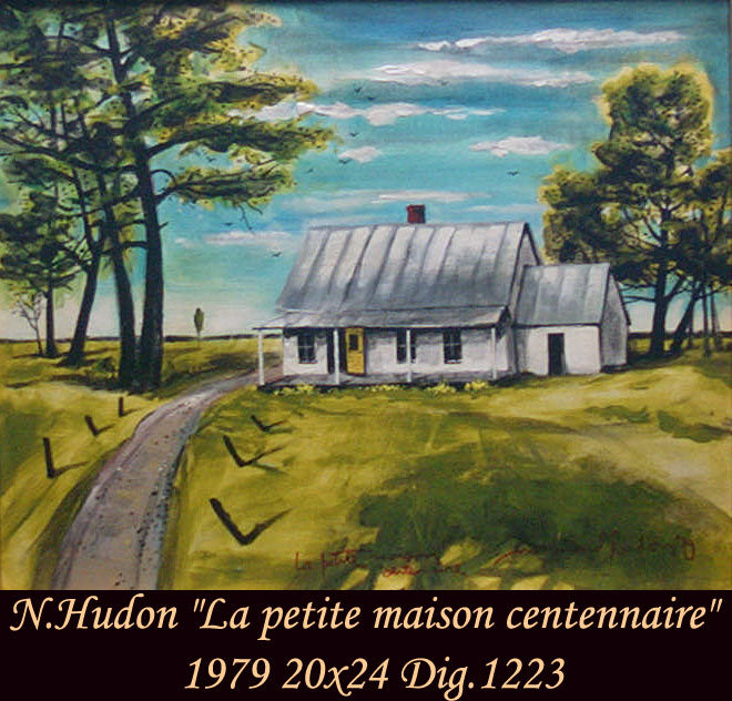 1223 - La petite maison centenaire - NORMAND HUDON - 20x24