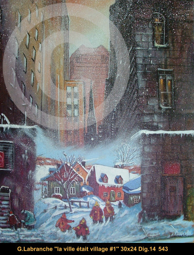 14543 - Gilles Labranche - La ville était village I - 30x24
