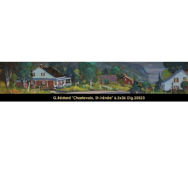 20523 - Gilles Bedard - Charlevoix, St-Irenée - 6.5x36
