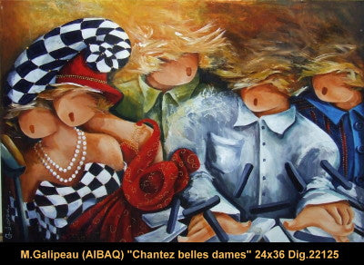 22125 - Marc Galipeau - Chantez belles dames - 24x36