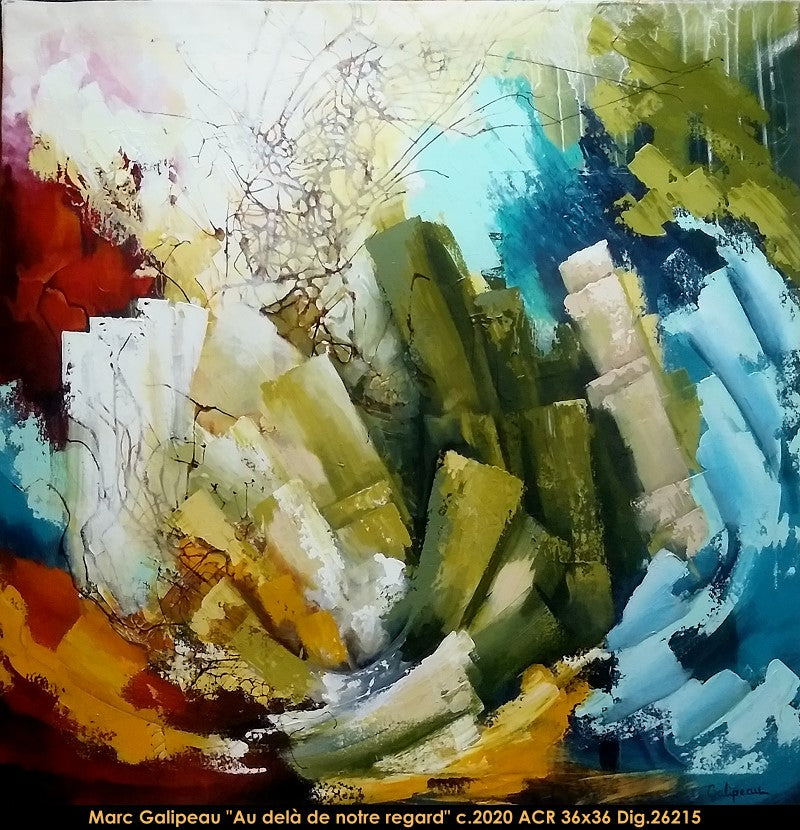 26215 - Marc Galipeau - Au delà de notre regard - 36x36