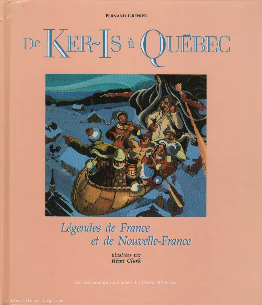 De Ker-Is à Québec - Légendes de France et de Nouvelle-France