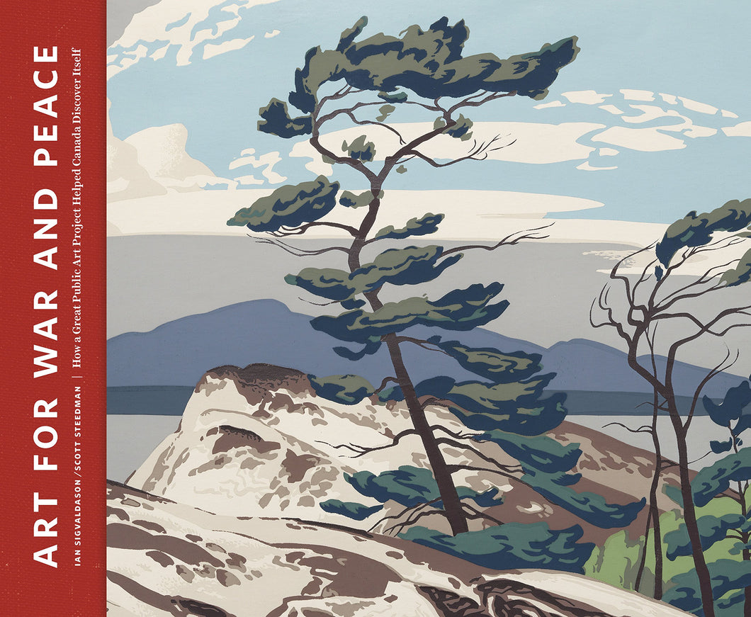 Art for War and Peace: How a Great Public Art Project Helped Canada Discover Itself
