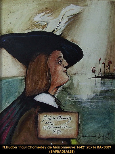 BA3089 - Paul Chomedey de Maisonneuev, 1642 - NORMAND HUDON - 20x16