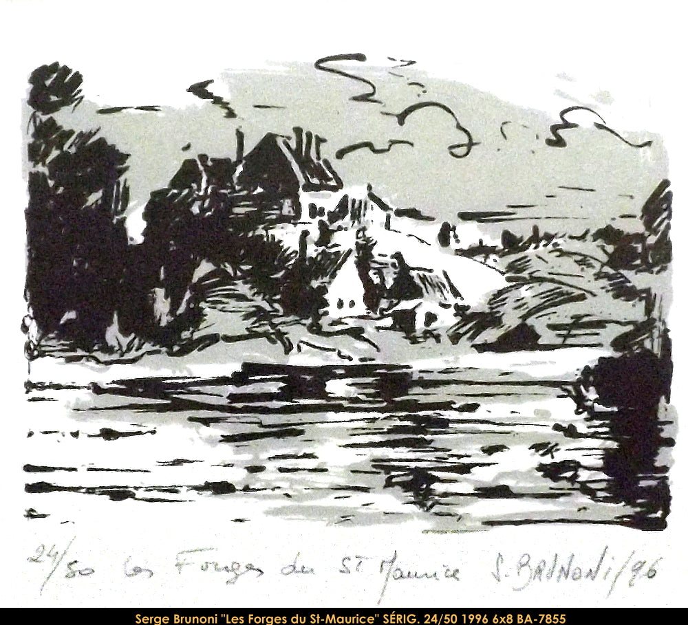 BA-7855 - Serge Brunoni - Les forges du St-Maurice - SÉRIG. 24/50 -6x8