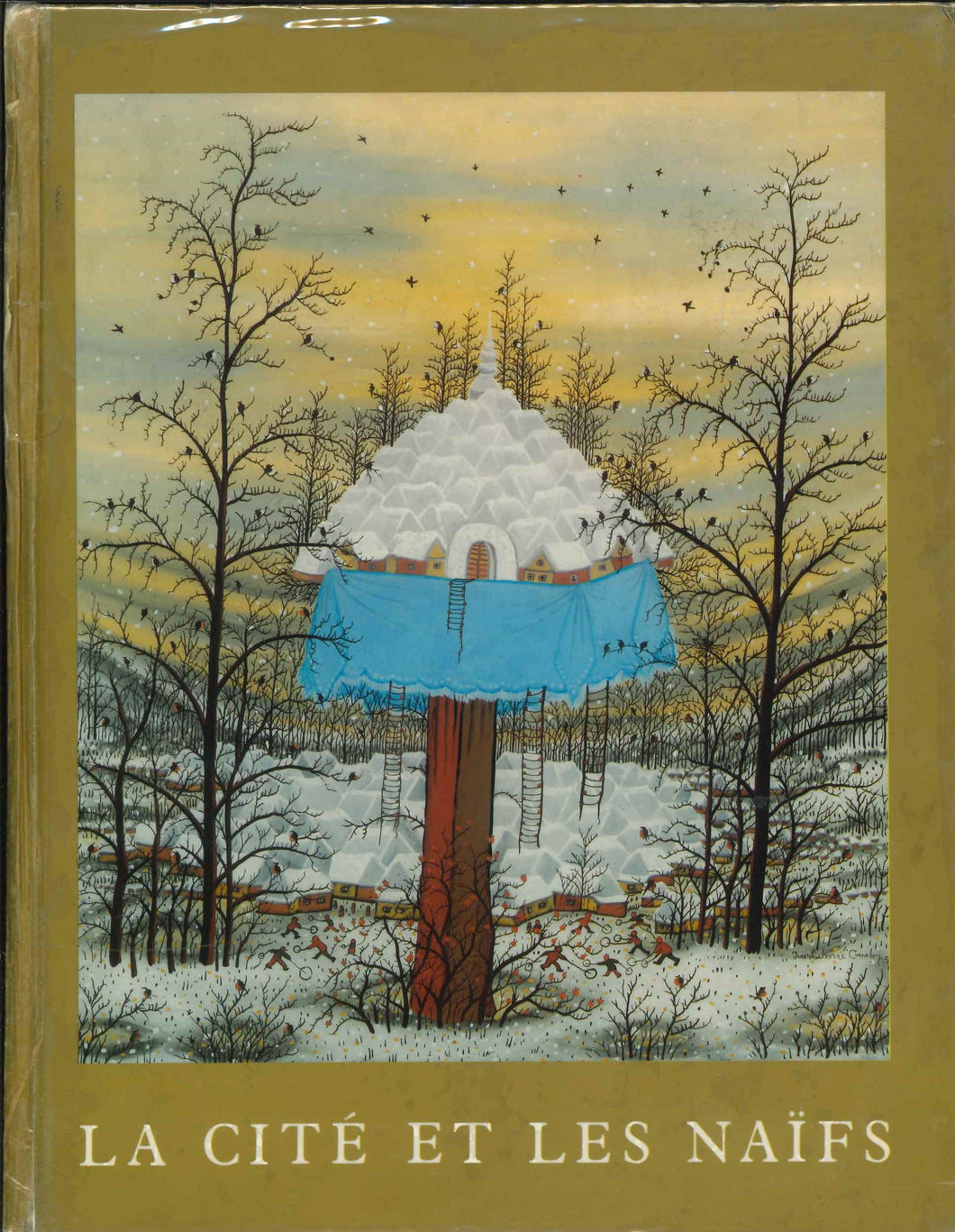 LA CITÉ ET LES NAIFS