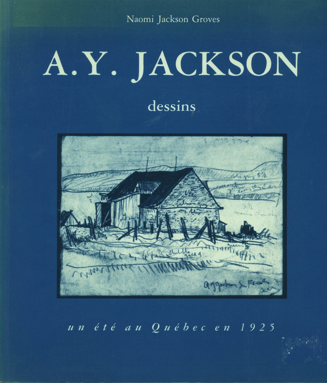 JACKSON, A.Y. - Un été au Québec en 1925
