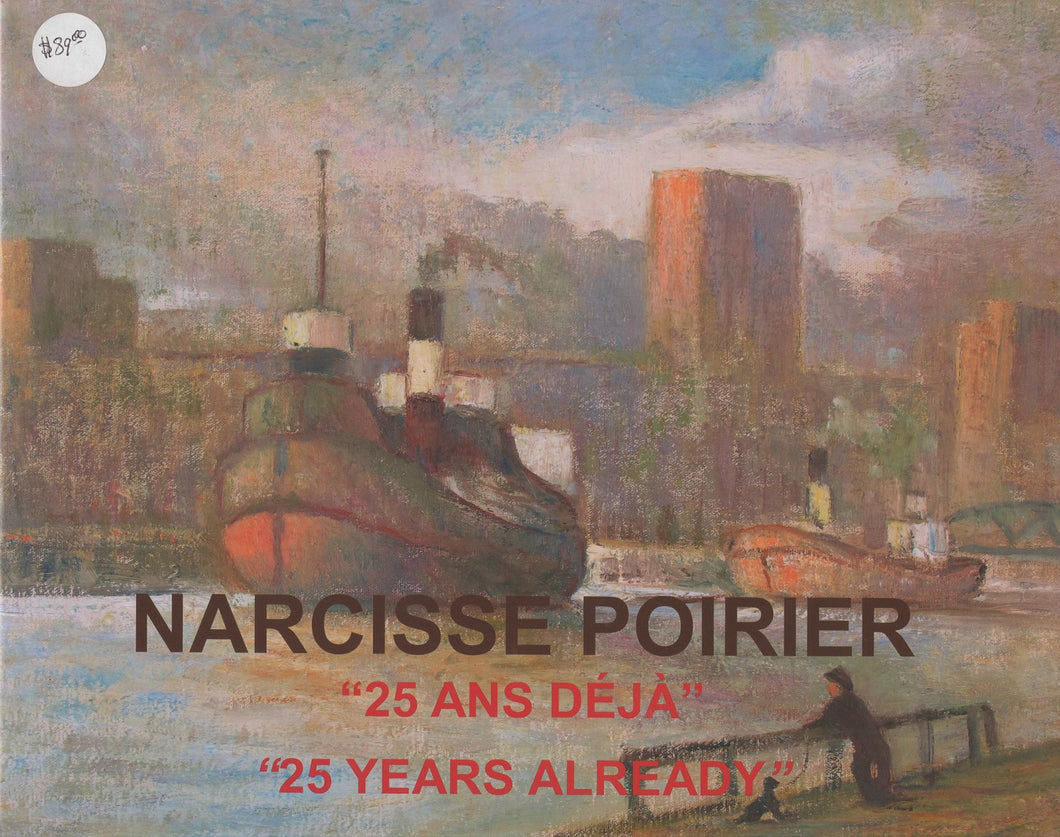 POIRIER, Narcisse  - Narcisse Poirier 25 ans déjà Pierre-Antoine TREMBLAY -